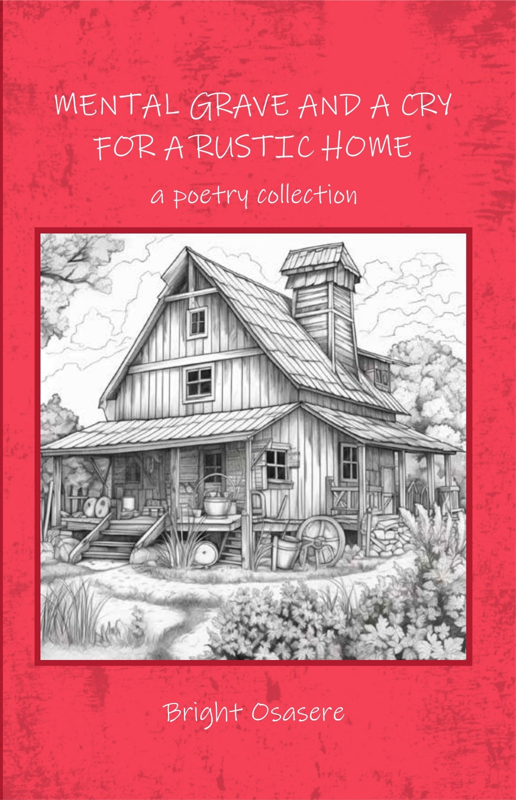 Mental Grave and a Cry for a Rustic Home